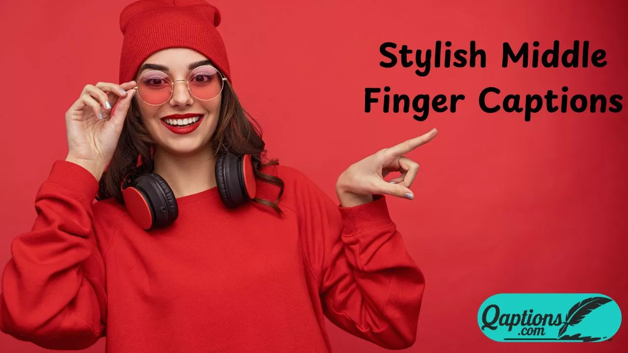 Stylish Middle Finger Captions