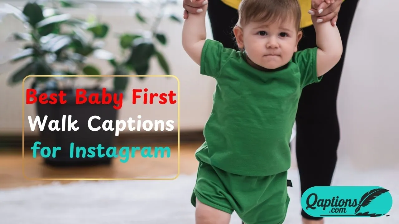 Best Baby First Walk Captions for Instagram